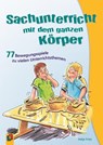 Sachunterricht mit dem ganzen Körper - Antje Fries - 9783834623157