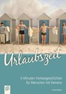 5-Minuten-Vorlesegeschichten für Menschen mit Demenz: Urlaubszeit - Weber Annette - 9783834627889