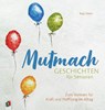 Mutmachgeschichten für Senioren - Birgit Ebbert - 9783834638809
