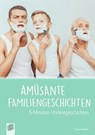 Amüsante Familiengeschichten - Annette Weber - 9783834641311