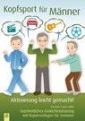 Aktivierung leicht gemacht! Kopfsport für Männer - Sabine Kelkel ; Petra Jahr - 9783834641397
