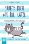 Streck dich wie die Katze - Motorikförderung ganz spielerisch - 40 Karten für Kita, Schule & Therapie - Monika Fuchs-Brantl - 9783834642042