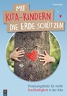 Mit Kita-Kindern die Erde schützen - Yvonne Wagner - 9783834644091
