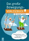 Das große Bewegungsvorlesebuch für Senioren und Seniorinnen - Petra Bartoli Y Eckert - 9783834647443