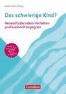 Das schwierige Kind? - Nora Imlau ; Barbara Lehner ; Dorothee Gutknecht ; Klaus Fröhlich-Gildhoff - 9783834652942