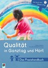 Qualität in Ganztag und Hort - Das Praxishandbuch - Kornelia Schlaaf-Kirschner ; Ulrike Schiefer - 9783834660428