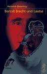 Bertolt Brecht und Laotse - Heinrich Detering - 9783835302662
