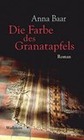 Die Farbe des Granatapfels - Anna Baar - 9783835317659