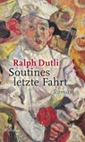 Soutines letzte Fahrt - Ralph Dutli - 9783835323575