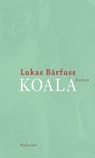 Koala - Lukas Bärfuss - 9783835325968