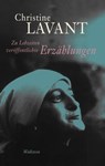 Zu Lebzeiten veröffentlichte Erzählungen - Christine Lavant ; Klaus Amann - 9783835327993