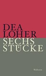 Sechs Stücke - Dea Loher - 9783835332393
