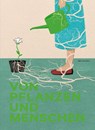 Von Pflanzen und Menschen - Kathrin Meyer ; Judith Elisabeth Weiss - 9783835334670