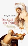 Das Gold der Träume - Ralph Dutli - 9783835338340