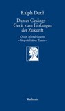 Dantes Gesänge - Gerät zum Einfangen der Zukunft - Ralph Dutli - 9783835341210