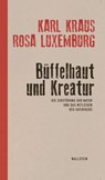 Büffelhaut und Kreatur - Karl Kraus ; Rosa Luxemburg - 9783835348844