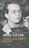Hans Litten - Anwalt gegen Hitler - Knut Bergbauer ; Sabine Fröhlich ; Stefanie Schüler-Springorum - 9783835351592