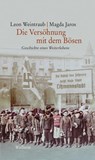 Die Versöhnung mit dem Bösen - Magda Jaros ; Leon Weintraub - 9783835352322
