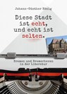 Diese Stadt ist echt, und echt ist selten - Johann-Günther König - 9783835353442