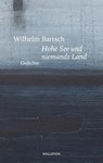 Hohe See und niemands Land - Wilhelm Bartsch - 9783835353930