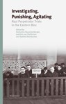 Investigating, Punishing, Agitating - Katharina Rauschenberger ; Joachim Von Puttkamer ; Sybille Steinbacher - 9783835354906