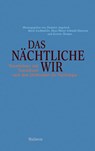Das nächtliche Wir - Dominic Angeloch ; Marie Guthmüller ; Hans-Walter Schmidt-Hannisa - 9783835355354