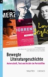 Bewegte Literaturgeschichte - Lucas Marco Gisi ; Benedikt Koller ; Ulrich Weber - 9783835357839