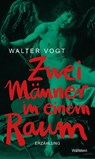 Zwei Männer in einem Raum - Walter Vogt - 9783835358164