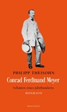 Conrad Ferdinand Meyer - Philipp Theisohn - 9783835358560