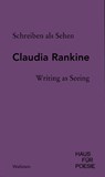 Schreiben als Sehen | Writing as Seeing - Claudia Rankine - 9783835358591