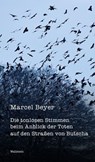 Die tonlosen Stimmen beim Anblick der Toten auf den Straßen von Butscha - Marcel Beyer ; Viktor Schklowski - 9783835384514