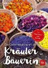 Die Geheimrezepturen der Kräuterbäuerin - KRANABETTER,  Rosmarie ; Weidenweber, Christine - 9783835418134