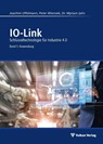 IO-Link - Band 1: Anwendung - Joachim R. Uffelmann ; Peter Wienzek ; Myriam Jahn - 9783835674394