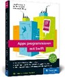 Apps programmieren mit Swift - BRUNSMANN,  Jörg ; Hauser, Dominik ; Rodewig, Klaus M. - 9783836260688