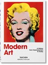 Modern Art. A History from Impressionism to Today - Hans Werner Holzwarth - 9783836555395
