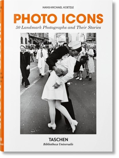 Photo Icons. 50 Landmark Photographs and Their Stories, KOETZLE, Hans-Michael - Gebonden - 9783836577748