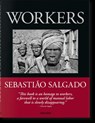 Sebastiao Salgado. Workers. An Archaeology of the Industrial Age - Lelia Wanick Salgado - 9783836596329
