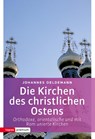 Die Kirchen des christlichen Ostens - Johannes Oeldemann - 9783836700207
