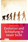 Evolution und Schöpfung in neuer Sicht - Hans Kessler - 9783836700269