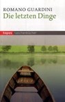 Die letzten Dinge - Romano Guardini - 9783836704618