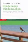 Rendevous mit dem Leben - Elisabeth Lukas - 9783836708906