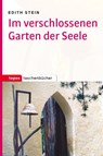 Im verschlossenen Garten der Seele - Edith Stein - 9783836711050