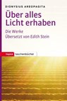 Über alles Licht erhaben - Dionysius Areopagita - 9783836760126