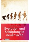 Evolution und Schöpfung in neuer Sicht - Hans Kessler - 9783836760959