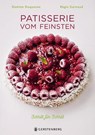 Patisserie vom Feinsten - Damien Duquesne ; Régis Garnaud - 9783836921374