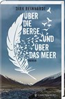 Über die Berge und über das Meer - Dirk Reinhardt - 9783836956765