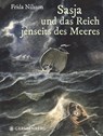 Sasja und das Reich jenseits des Meeres - Frida Nilsson - 9783836956888