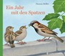 Ein Jahr mit den Spatzen - Thomas Müller - 9783836957168