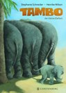 Tambo, der kleine Elefant - Henrike Wilson ; Stephanie Schneider - 9783836958776