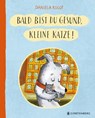 Bald bist du gesund, kleine Katze! - Daniela Kulot - 9783836961547